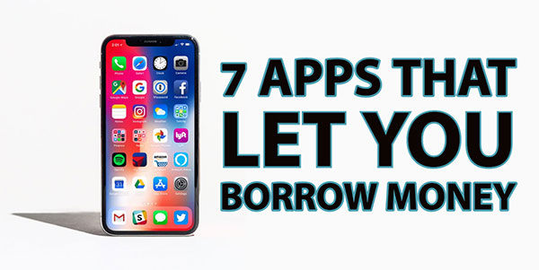 7 Apps That Let You Borrow Money